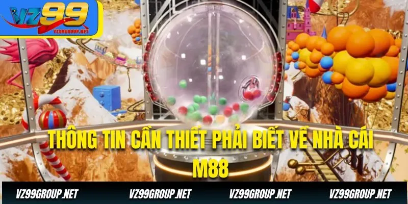 Thông tin cần thiết phải biết về nhà cái M88