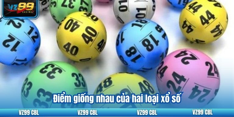 Khám Phá Xổ Số Hà Nội VIP Cho Người Mới Bắt Đầu 2025 Điểm giống nhau của hai loại xổ số